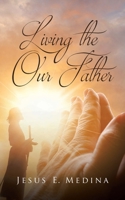 Living the Our Father B0CK9GW8VW Book Cover