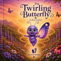 The Twirling Butterfly B0HC7SYMKW Book Cover
