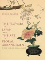 The Flowers of Japan and the Art of Floral Arrangement 1015694756 Book Cover