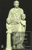 Rhetoric at Rome: A Historical Survey (Routledge Classical Studies) 1014092671 Book Cover