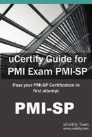 Ucertify Guide for PMI Exam PMI-Sp: Pass Your PMI-Sp Certification in First Attempt 1616910216 Book Cover