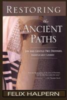 Restoring the Ancient Paths 0692875549 Book Cover