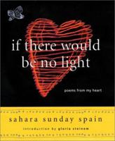 If There Would Be No Light: Poems From My Heart 0062517406 Book Cover