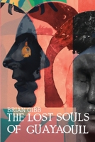 The Lost Souls of Guayaquil B0CLDXH799 Book Cover