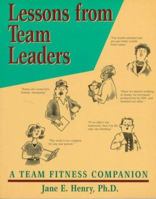 Lessons From Team Leaders: A Team Fitness Companion 0873893824 Book Cover