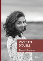 Vivre en Double: Une Vie d'Intégration et de Résilience (French Edition) 241480579X Book Cover