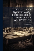 De Avctoribvs Qvisbvsdam Qvi Posidonii Libros Meteorologicos Adhibvervnt (1893) 1148206213 Book Cover