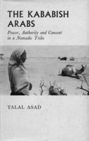 The Kababish Arabs: Power, Authority and Consent in a Nomadic Tribe B01LYZ2FBF Book Cover