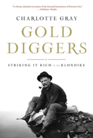 Gold Diggers: Striking It Rich in the Klondike 0006385230 Book Cover
