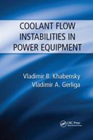 Coolant Flow Instabilities in Power Equipment 113807361X Book Cover