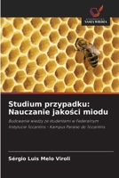 Studium przypadku: Nauczanie jakości miodu 6208681588 Book Cover