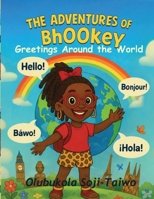 The Adventures Of Bhookey Greetings Around The World B0GML51VJT Book Cover