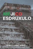 Méjico Esdrúxulo 1719876770 Book Cover