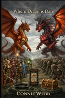 Where Dragons Dare B0GXGRTTPF Book Cover