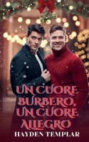 Un Cuore Burbero, Un Cuore Allegro (Italian Edition) B0DQWDQLK5 Book Cover