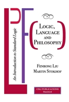 Logic, Language and Philosophy: An Introduction to Standard Logic 1684000823 Book Cover