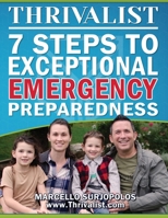 Thrivalist: 7 Steps to Exceptional Emergency Preparedness B0CLZJFP29 Book Cover