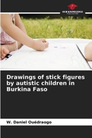 Drawings of stick figures by autistic children in Burkina Faso 6630222547 Book Cover