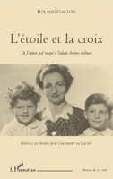 L'étoile et la croix: De l'enfant juif traqué à l'adulte chrétien militant (Mémoires Du Xxe Siècle) (French Edition) 2296114989 Book Cover