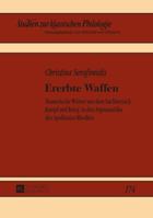 Ererbte Waffen: Homerische Woerter Aus Dem Sachbereich, Kampf Und Krieg' in Den -Argonautika -Des Apollonios Rhodios 3631668430 Book Cover