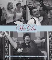 We Do: A Celebration of Gay and Lesbian Marriage 0811846121 Book Cover