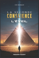 La Seconde Conscience: L'Éveil (French Edition) B0F2TL7JWL Book Cover