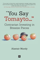 You Say Tomayto: Contrarian Investing in Bitesize Pieces 0857192566 Book Cover
