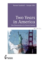 Two Years in America: The Discoveries of a French Family 2342016352 Book Cover