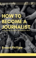 How to Become a Journalist 9390877059 Book Cover