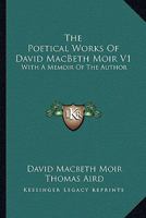 The Poetical Works of David Macbeth Moir 1146517831 Book Cover