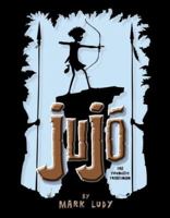 Jujo: Of the Jungle 0966427653 Book Cover
