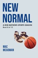 New Normal: A Rob Mathews Sports Season (The Rob Mathews Sports Series) 1962126293 Book Cover