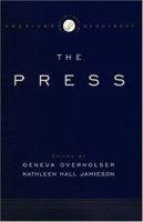 The Institutions of American Democracy: The Press (Institutions of American Democracy Series) 0195172833 Book Cover