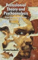 Postcolonial Theory and Psychoanalysis: From Uneasy Engagements to Effective Critique 0230521630 Book Cover