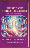 The Second Coming of Christ - The Awakening: The Promise of Salvation B0DYSPNX3R Book Cover