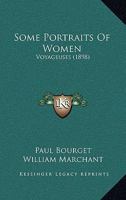 Some Portraits of Women: Voyageuses (Classic Reprint) 1165605791 Book Cover