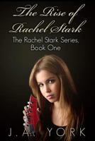 The Rise of Rachel Stark (The Rachel Stark Series Book 1) 1497408970 Book Cover