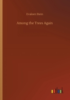 Among the Trees Again 9355119429 Book Cover