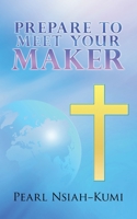 Prepare To Meet Your Maker 1957312122 Book Cover