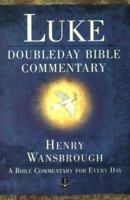 Doubleday Bible Commentary: The Gospel of Luke 0385490186 Book Cover