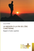 La Mission À La Fin de l'Ère Chrétienne (French Edition) 620617090X Book Cover