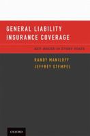 General Liability Insurance Coverage: Key Issues in Every State 0195381513 Book Cover
