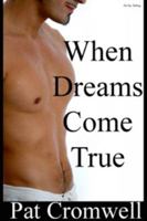 When Dreams Come True 1604359463 Book Cover