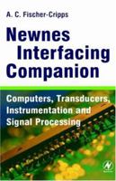 Newnes Interfacing Companion: Computers, Transducers, Instrumentation and Signal Processing 0750657200 Book Cover
