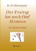 Der Freitag hat noch fünf Minuten (German Edition) 3748252269 Book Cover