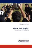 Maori and Rugby: Identification and belonging 3843373981 Book Cover