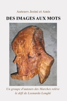 Des Images aux Mots: Un groupe d'auteurs des Marches relève le défi de Leonardo Longhi (French Edition) B0HHG3T8SC Book Cover