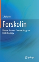 Forskolin: Natural Sources, Pharmacology and Biotechnology 981196520X Book Cover