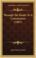 Through the Ranks to a Commission 1017074372 Book Cover