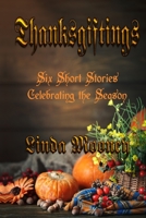 Thanksgiftings: Six Short Stories Celebrating the Season B08MS5KKCB Book Cover